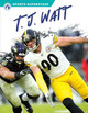 T. J. Watt by Elliott Smith 9781637386163