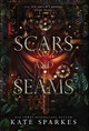 Scars and Seams by Kate Sparkes 9781989614136