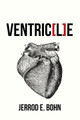 Ventric[l]e by Jerrod E Bohn 9781956692594