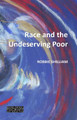 Race and the Undeserving Poor by Robbie Shilliam