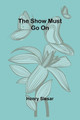 The show must go on by Henry Slesar 9789357934909