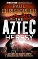 The Aztec Heresy by Paul Christopher