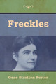 Freckles by Gene Stratton-Porter 9781618956231