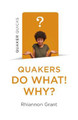 Quaker Quicks - Quakers Do What! Why? Rhiannon Grant 9781789044058
