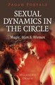 Pagan Portals - Sexual Dynamics in the Circle: Magic, Man & Woman Melusine Draco 9781789045895