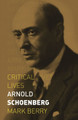 Arnold Schoenberg Mark Berry 9781789140873