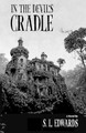 In the Devil's Cradle by S L Edwards 9781956252033