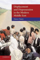 Displacement and Dispossession in the Modern Middle East by Dawn Chatty 9780521521048