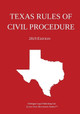 Texas Rules of Civil Procedure; 2019 Edition by Michigan Legal Publishing Ltd 9781640020528