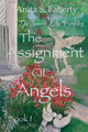 The Sword Lily Parables: The Assignment of Angels by Anita S Faherty 9781737213109