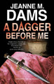 A Dagger Before Me by Jeanne M. Dams