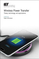 Wireless Power Transfer: Theory, technology, and applications by Naoki Shinohara 9781785613463