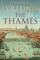 Writing the Thames Christina Hardyment 9781851244508