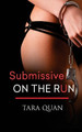 Submissive on the Run by Tara Quan 9781683610830