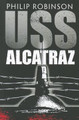 USS Alcatraz by Philip Robinson 9781612185880