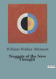 Nuggets of the New Thought by William Walker Atkinson 9791041823604