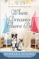 When Dreams There Be by Barbara Hinske 9781734924992