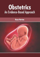 Obstetrics: An Evidence-Based Approach by Rosa Horton 9781639271597