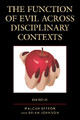 The Function of Evil across Disciplinary Contexts by Malcah Effron 9781498533430