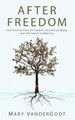 After Freedom by Mary Vandergoot 9781498215411