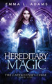Hereditary Magic by Emma L Adams 9781915250582