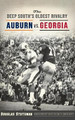 The Deep South's Oldest Rivalry: Auburn vs. Georgia by Douglas Stutsman 9781540216779