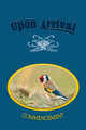 Upon Arrival: Commencement by Eber & Wein 9781608805419