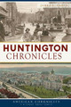 Huntington Chronicles by James E Casto 9781625859662