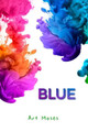 Blue by Art Moses 9781480981935