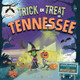 Trick or Treat in Tennessee: A Halloween Adventure in the Volunteer State by Eric James 9781492687344