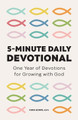 The 5-Minute Daily Devotional: One Year of Devotions for Growing with God by Kara Adams 9781638079576