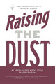 Raising the Dust: "How-To" Equip Deacons to Serve the Church by Ryan Welsh 9781732055285