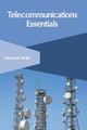 Telecommunications Essentials by Kameron Smith 9781632409072