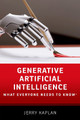 Generative Artificial Intelligence: What Everyone Needs to Know® by Jerry Kaplan 9780197773543