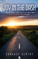 Joy in the Dash by Candace Gentry 9798890416094