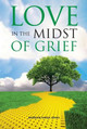 Love in the Midst of Grief by Satenam Singh Johal 9781908223814