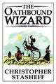 The Oathbound Wizard by Christopher Stasheff 9781734200065