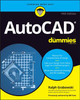 AutoCAD For Dummies Ralph Grabowski 9781119868767