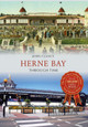 Herne Bay Through Time by John Clancy