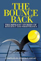 The Bounce Back: Triumphant Stories of Resiliency and Perseverance by Felicia C Lucas 9781945117923