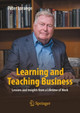 Learning and Teaching Business: Lessons and Insights from a Lifetime of Work by Peter Lorange 9783031145636