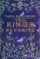 The King's Favorite by Tanya Anne Crosby 9781947204355