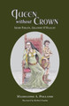 Queen Without Crown by Madeleine Polland 9781733138352