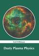 Dusty Plasma Physics by Emil Wilkinson 9781647253844