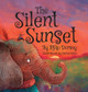 The Silent Sunset by Mike Dorsey 9781957723365