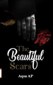 The Beautiful Scars by Aqsa Ap 9789390040025