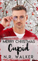 Merry Christmas Cupid by N R Walker 9781925886795