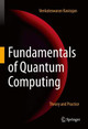 Fundamentals of Quantum Computing: Theory and Practice by Venkateswaran Kasirajan