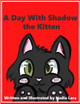 A Day With Shadow the Kitten by Nadia Lara 9798218236762