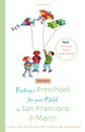 Finding a Preschool for Your Child in San Francisco & Marin by Lori Rifkin 9781930074125